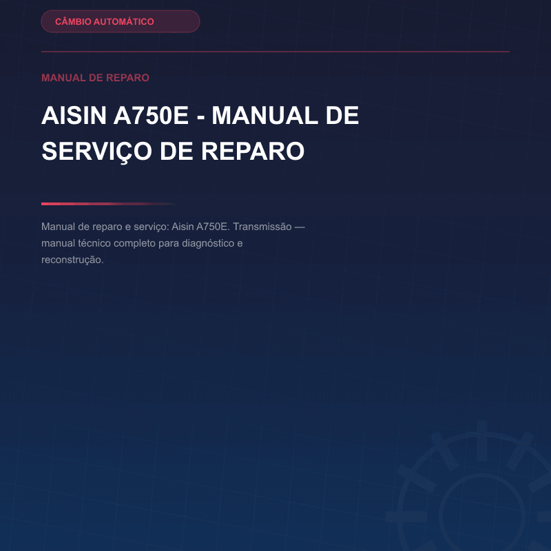 Aisin A750E - Manual de serviço de reparo
