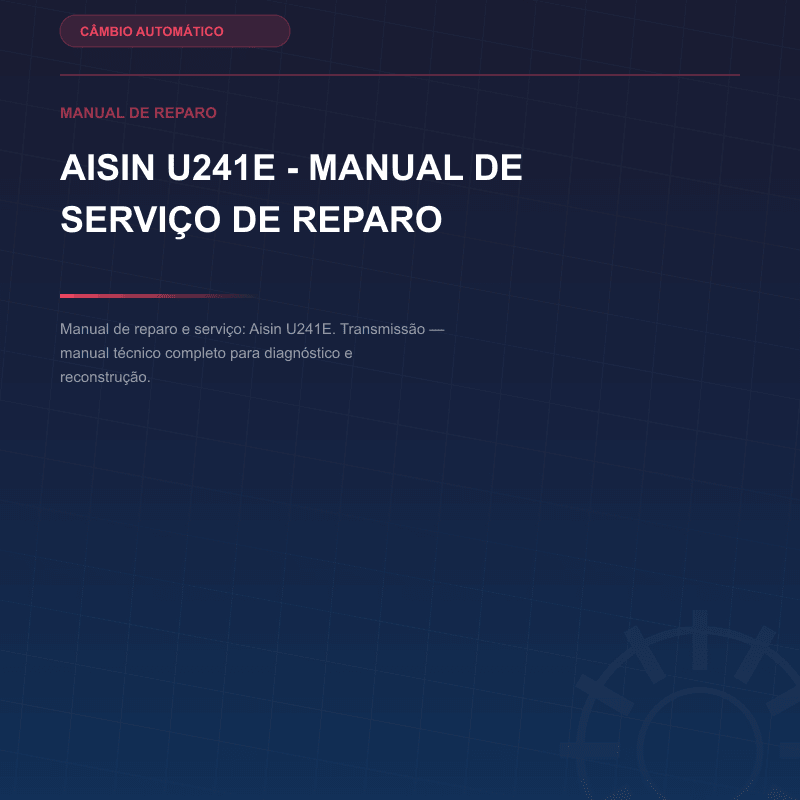 Aisin U241E - Manual de serviço de reparo