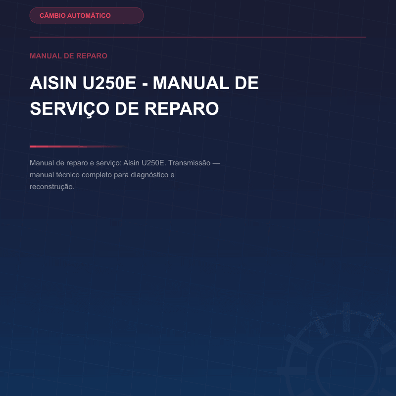 Aisin U250E - Manual de serviço de reparo