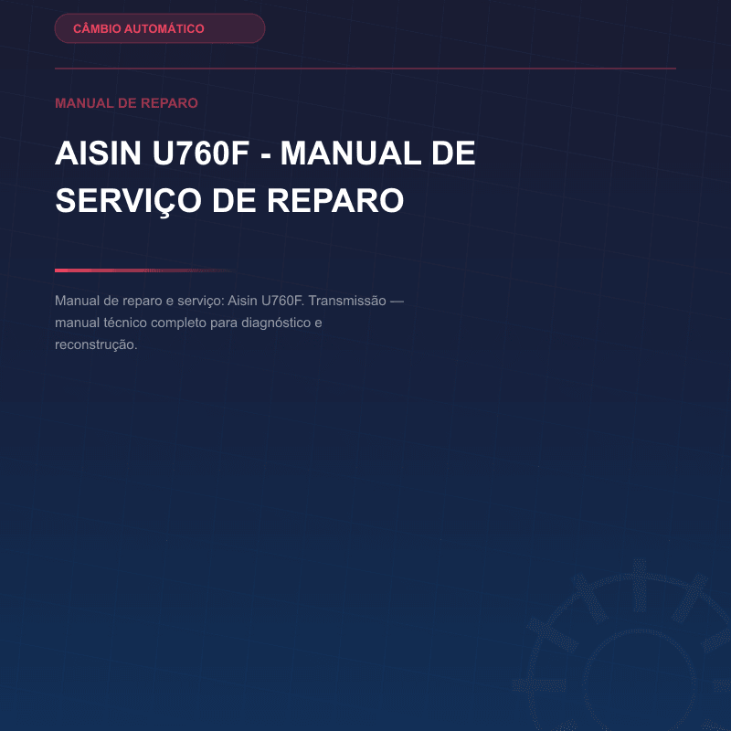 Aisin U760F - Manual de serviço de reparo